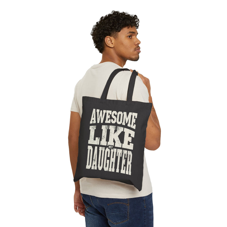 Awesome Like My Daughter – Funny Father’s Day Gift for Proud Dad Tote Bag
