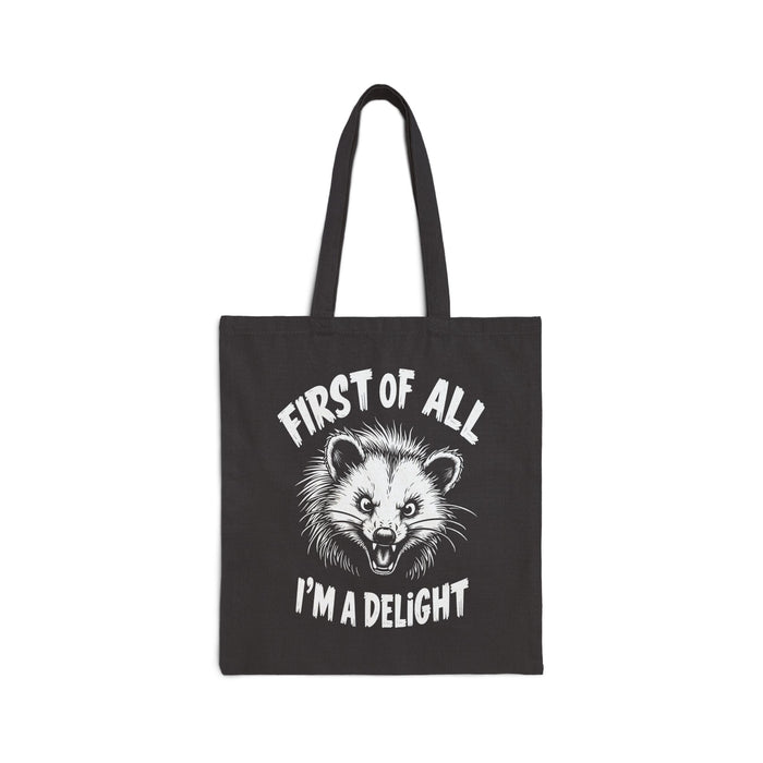 First Of All I’m A Delight Funny Possum Tote Bag, Sarcastic Animal Lover Gift