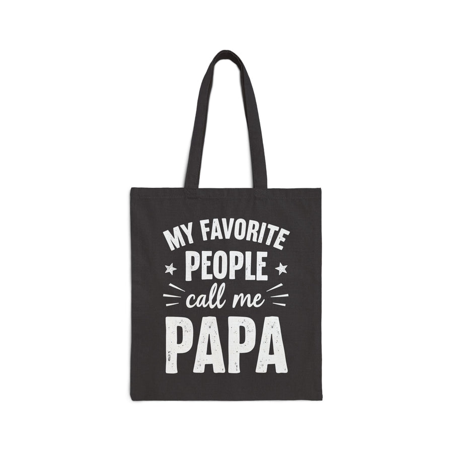 My Favorite People Call Me Papa – Funny Father’s Day Gift Tote Bag