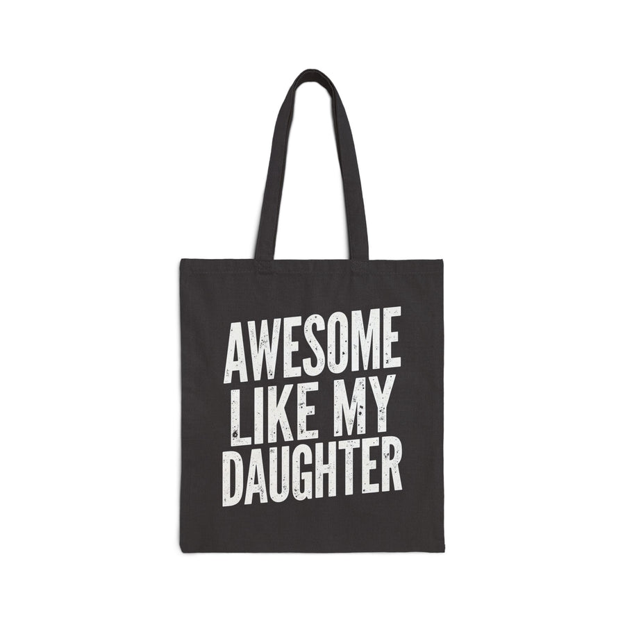 Awesome Like My Daughter – Funny Father’s Day Gift for Proud Dad Tote Bag