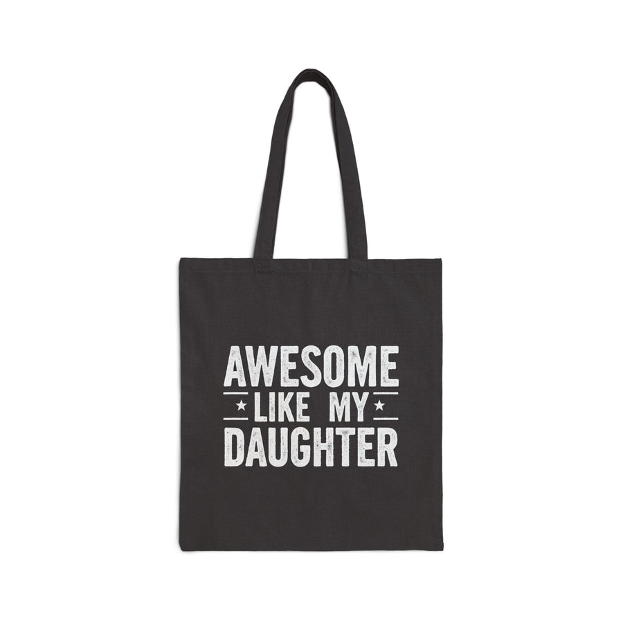 Awesome Like My Daughter – Funny Father’s Day Gift for Proud Dad Tote Bag