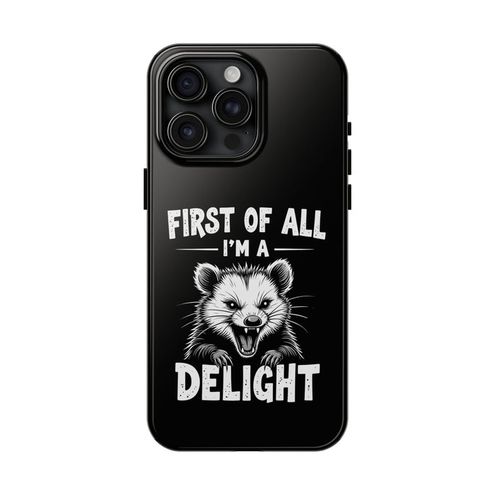 Funny Sarcastic Possum Saying Phone Case, I’m A Delight Humor Gift