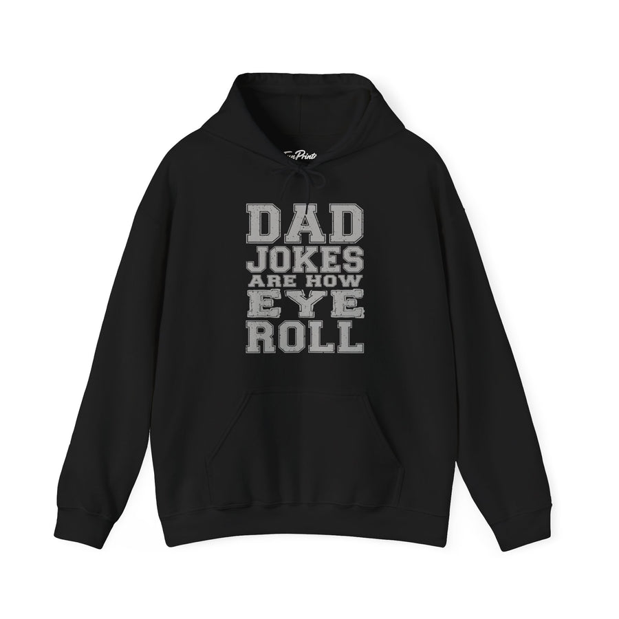 Dad Jokes Are How Eye Roll – Funny Father’s Day Gift for Dad Hoodie