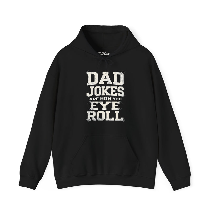 Dad Jokes Are How Eye Roll – Funny Father’s Day Gift for Dad Hoodie
