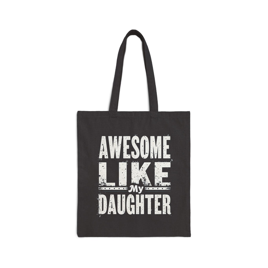 Awesome Like My Daughter – Funny Father’s Day Gift for Proud Dad Tote Bag