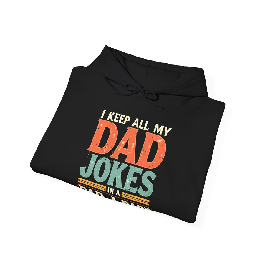 I Keep All My Dad Jokes in a Dad-A-Base – Funny Dad Father’s Day Gift for Dad Hoodie