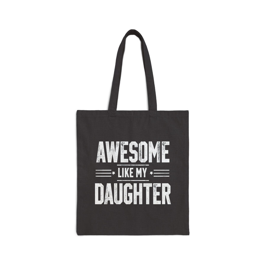 Awesome Like My Daughter – Funny Father’s Day Gift for Proud Dad Tote Bag