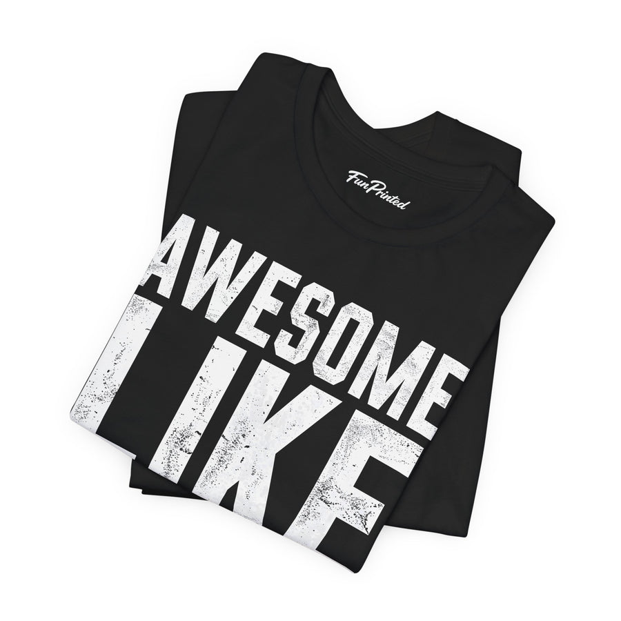 Awesome Like My Daughter – Funny Father’s Day Gift for Proud Dad T-shirt