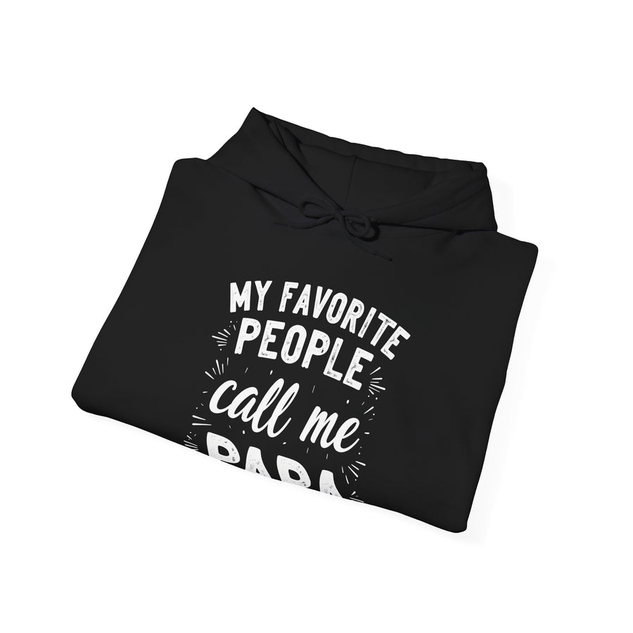 My Favorite People Call Me Papa – Funny Father’s Day Gift Hoodie