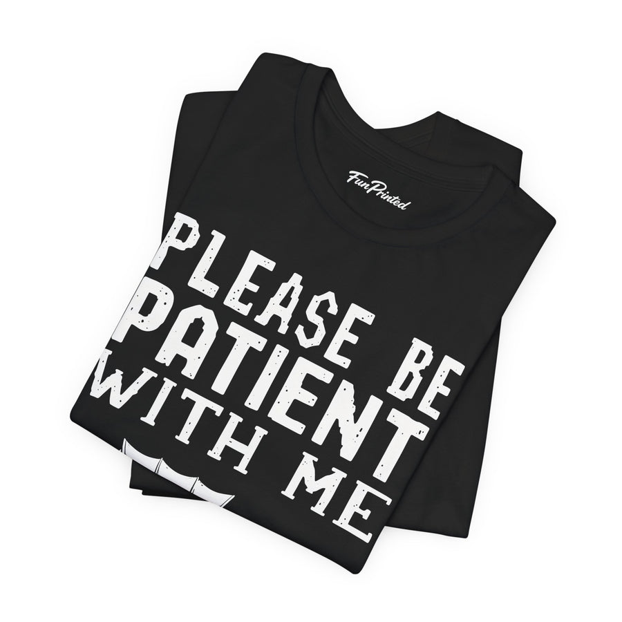 Please Be Patient With Me I’m From The 1900s Funny Retro Birthday Gift T-Shirt