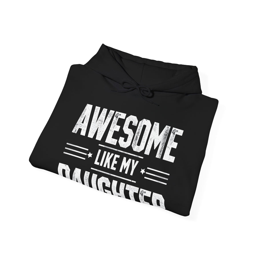 Awesome Like My Daughter – Funny Father’s Day Gift for Proud Dad Hoodie