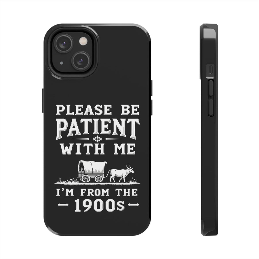 Funny Sarcastic Retro Saying Phone Case for Men Women, 1900s Humor Birthday Gift