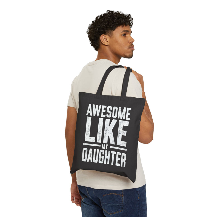 Awesome Like My Daughter – Funny Father’s Day Gift for Proud Dad Tote Bag