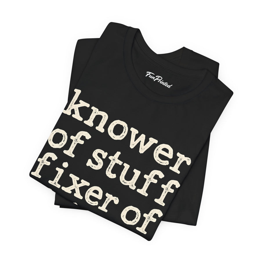 Knower of Stuff Fixer of Things – Funny Handyman Father’s Day Gift for Dad T-shirt