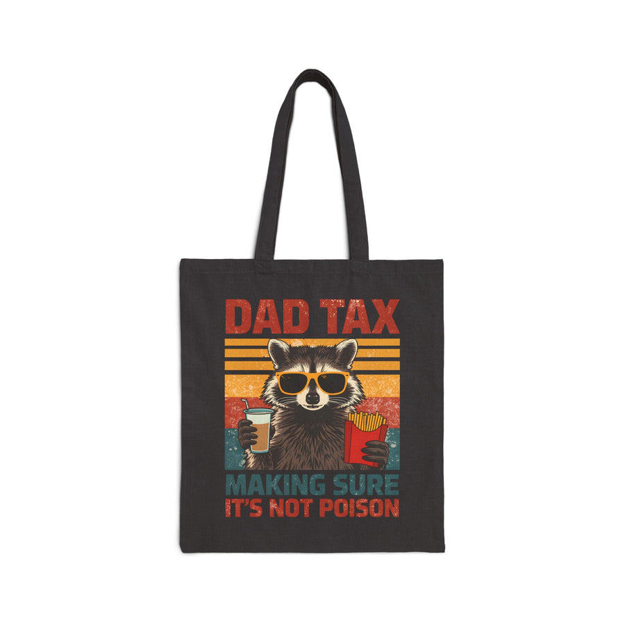 Dad Tax Making Sure It’s Not Poison – Funny Raccoon Father’s Day Gift for Dad Tote Bag