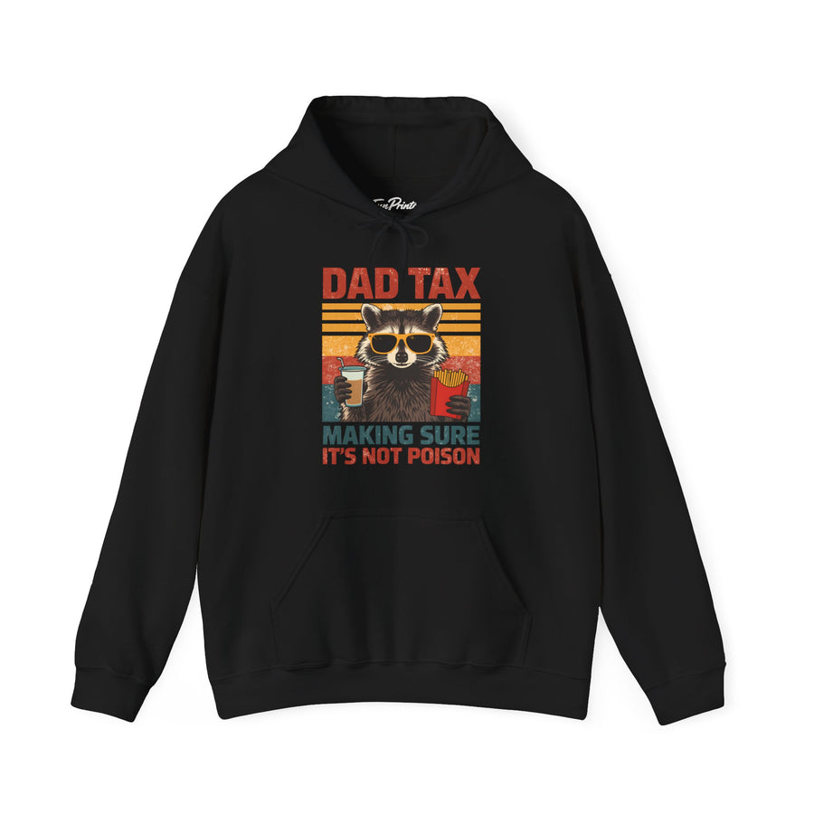 Dad Tax Making Sure It’s Not Poison – Funny Raccoon Father’s Day Gift for Dad Hoodie