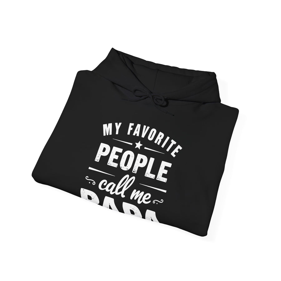 My Favorite People Call Me Papa – Funny Father’s Day Gift Hoodie