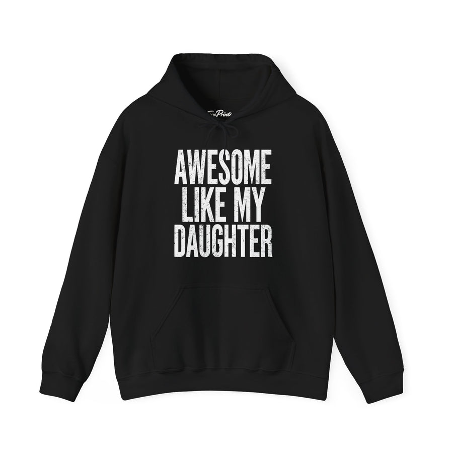 Awesome Like My Daughter – Funny Father’s Day Gift for Proud Dad Hoodie