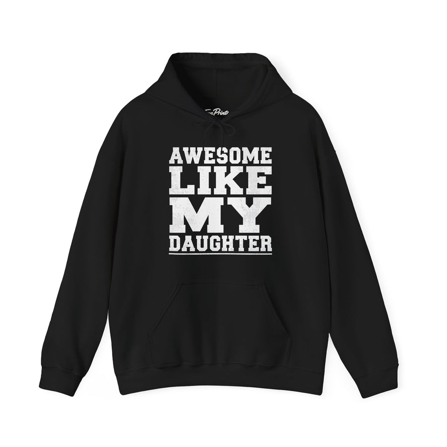 Awesome Like My Daughter – Funny Father’s Day Gift for Proud Dad Hoodie