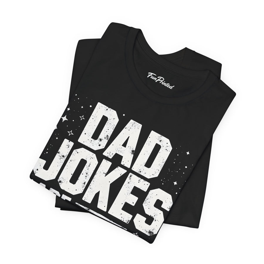 Dad Jokes Are How Eye Roll – Funny Father’s Day Gift for Dad T-shirt