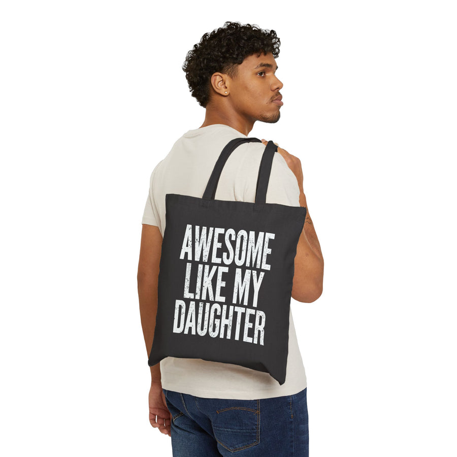 Awesome Like My Daughter – Funny Father’s Day Gift for Proud Dad Tote Bag