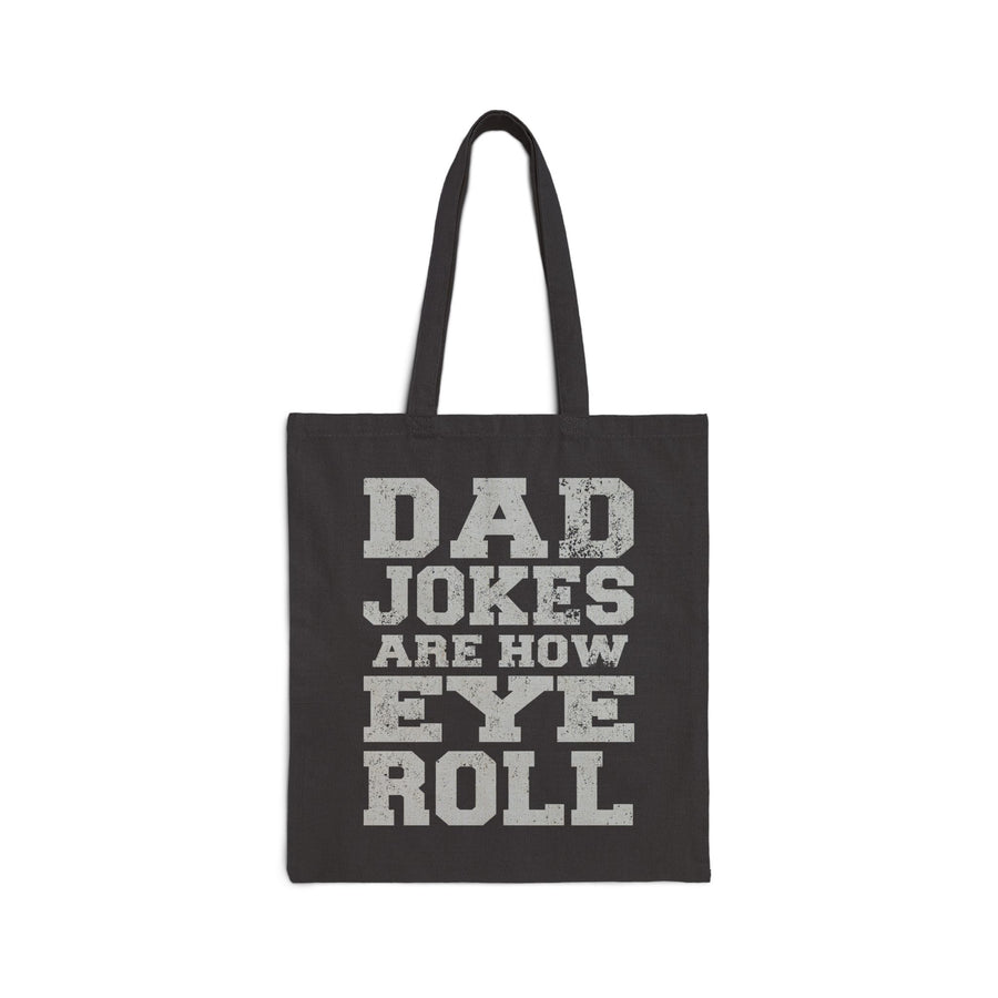 Dad Jokes Are How Eye Roll – Funny Father’s Day Gift for Dad Tote Bag