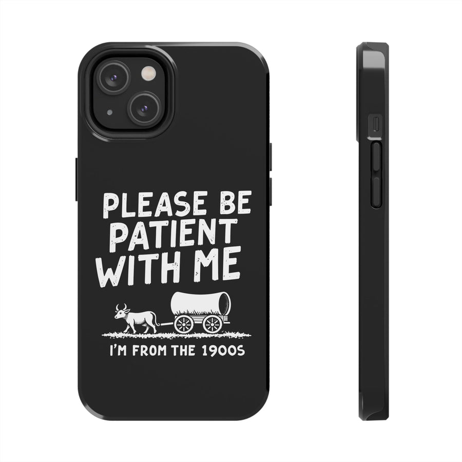 Funny Sarcastic Retro Saying Phone Case for Men Women, 1900s Humor Birthday Gift