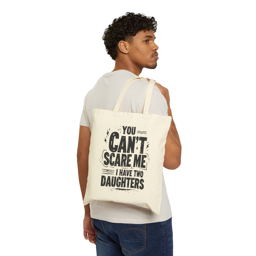 You Can’t Scare Me I Have Two Daughters Funny Dad, Father’s Day Gift for Dad Tote Bag