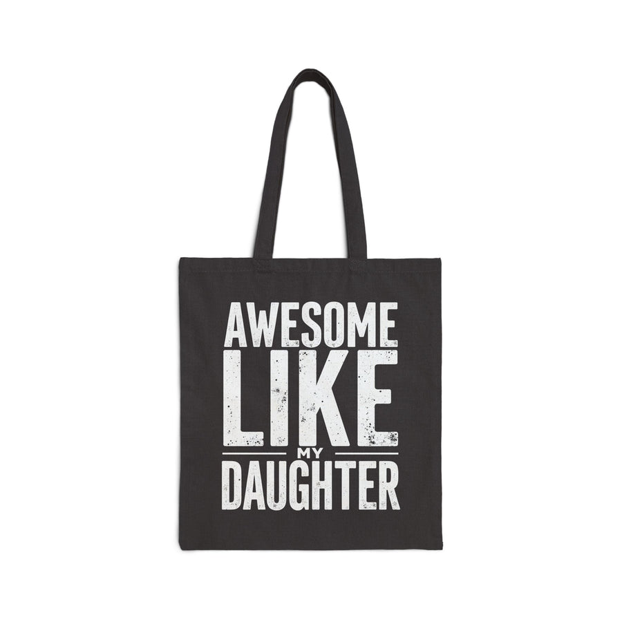 Awesome Like My Daughter – Funny Father’s Day Gift for Proud Dad Tote Bag
