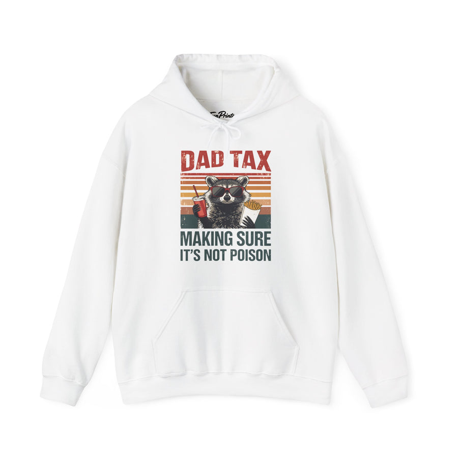 Dad Tax Making Sure It’s Not Poison – Funny Raccoon Father’s Day Gift for Dad Hoodie