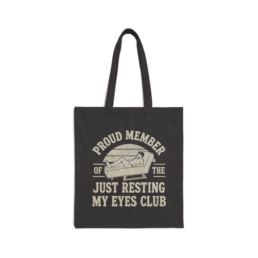 Proud Member of the Just Resting My Eyes Club – Funny Dad Father’s Day Gift Tote Bag