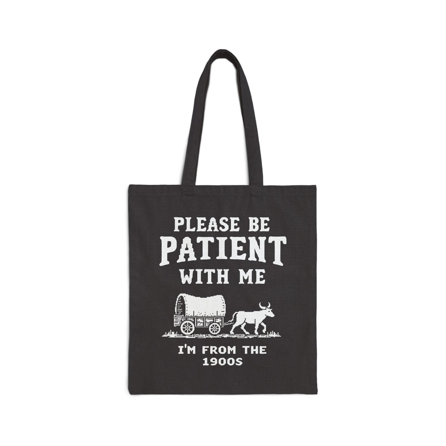 Please Be Patient With Me I’m From The 1900s Funny Retro Birthday Gift Tote Bag