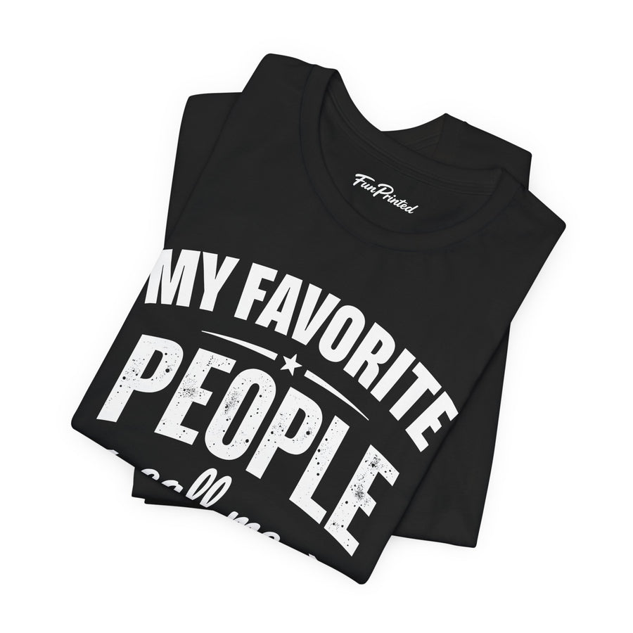 My Favorite People Call Me Papa – Funny Father’s Day Gift T-Shirt