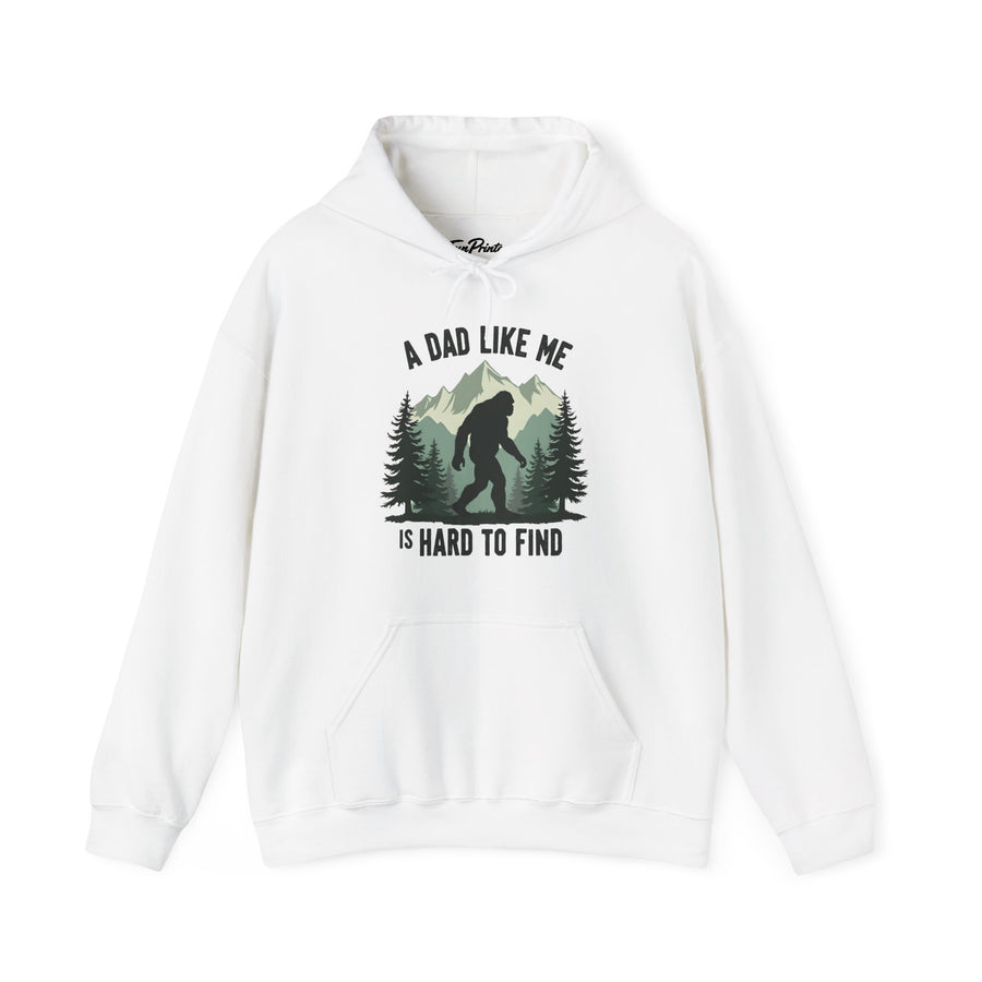 A Dad Like Me Is Hard to Find – Funny Bigfoot Cool Dad Father’s Day Gift Hoodie