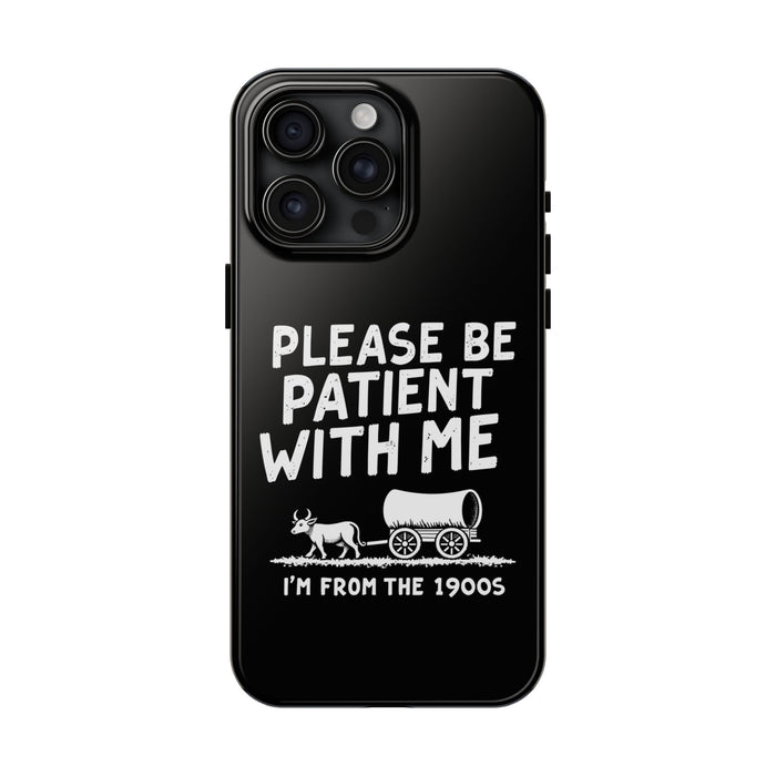 Funny Sarcastic Retro Saying Phone Case for Men Women, 1900s Humor Birthday Gift