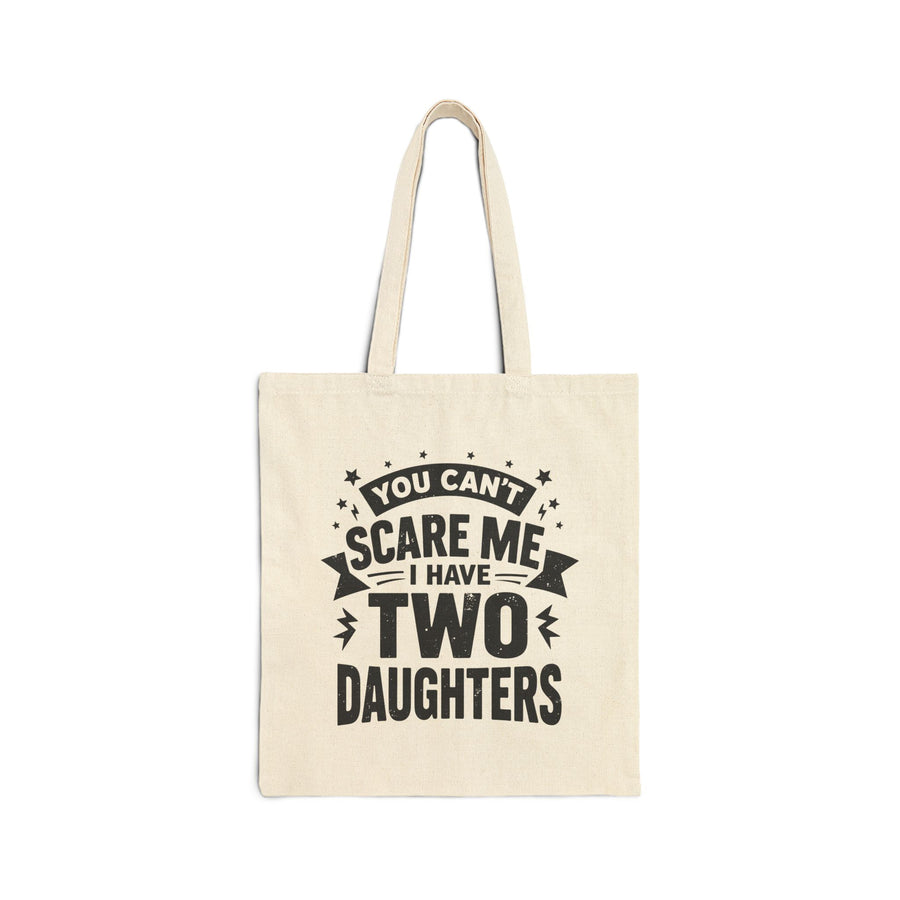 You Can’t Scare Me I Have Two Daughters Funny Dad, Father’s Day Gift for Dad Tote Bag