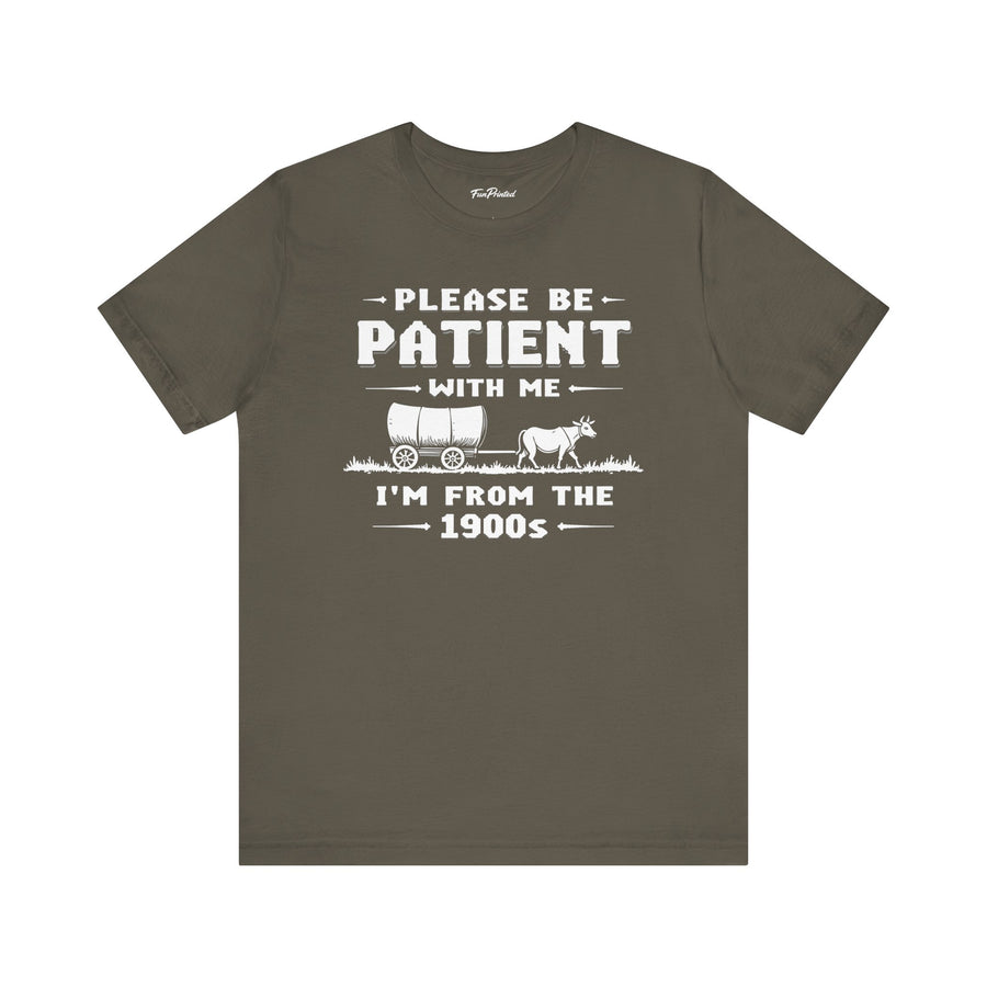 Funny Sarcastic Retro Saying T-Shirt for Men Women, 1900s Humor Birthday Gift