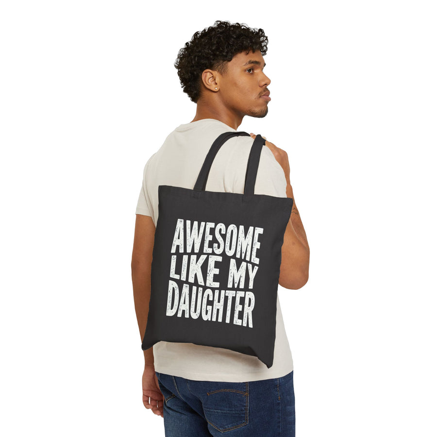 Awesome Like My Daughter – Funny Father’s Day Gift for Proud Dad Tote Bag