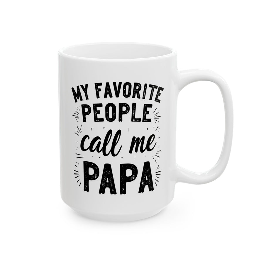 My Favorite People Call Me Papa – Funny Father’s Day Gift Coffee Mug