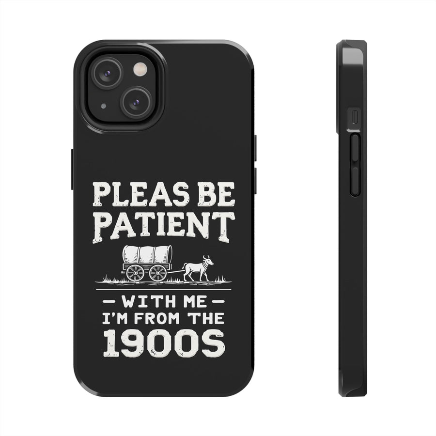 Funny Sarcastic Retro Saying Phone Case for Men Women, 1900s Humor Birthday Gift