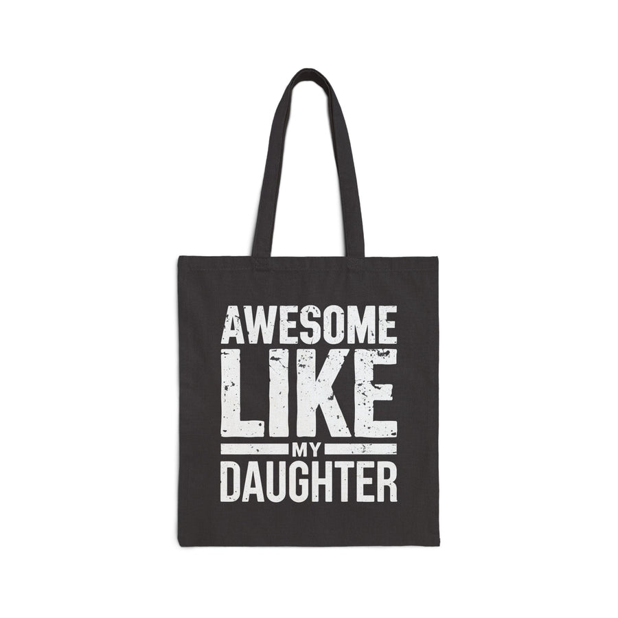 Awesome Like My Daughter – Funny Father’s Day Gift for Proud Dad Tote Bag