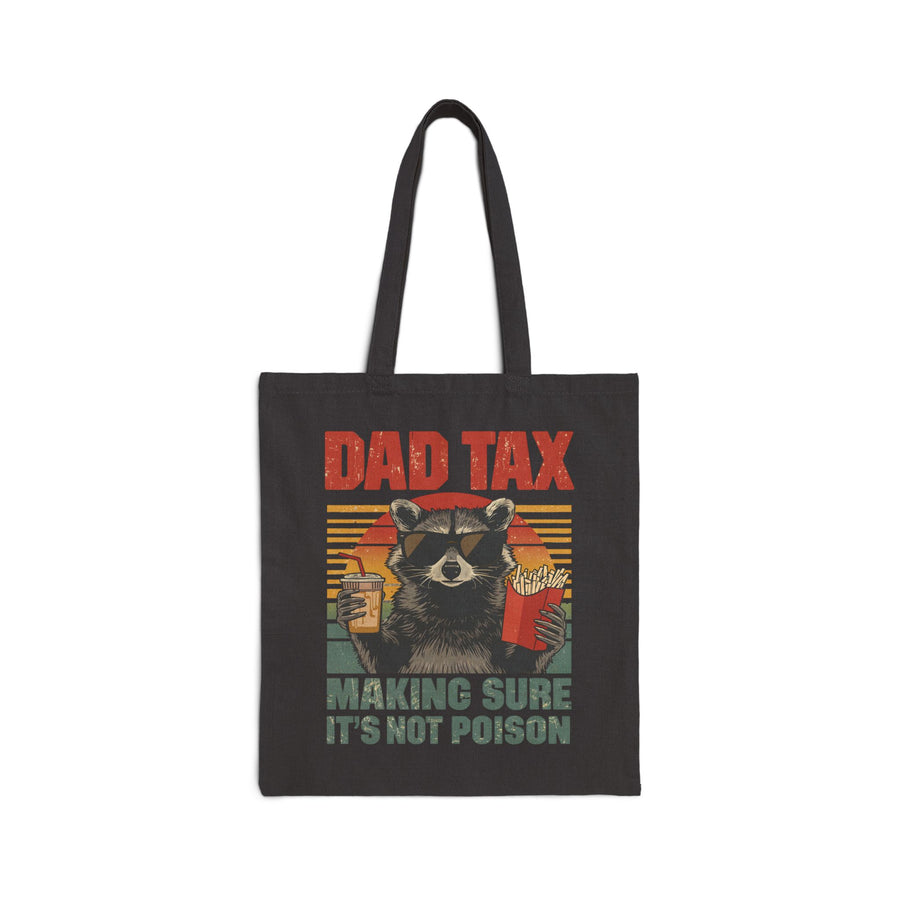 Dad Tax Making Sure It’s Not Poison – Funny Raccoon Father’s Day Gift for Dad Tote Bag