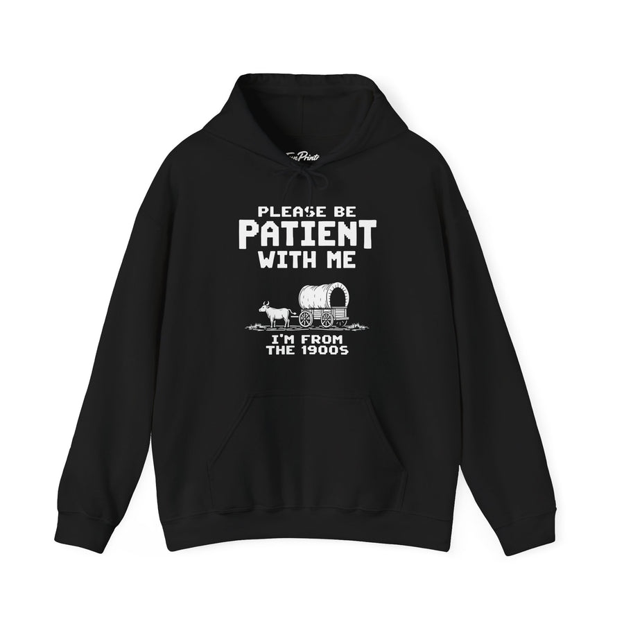 Please Be Patient With Me I’m From The 1900s Funny Retro Birthday Gift Hoodie
