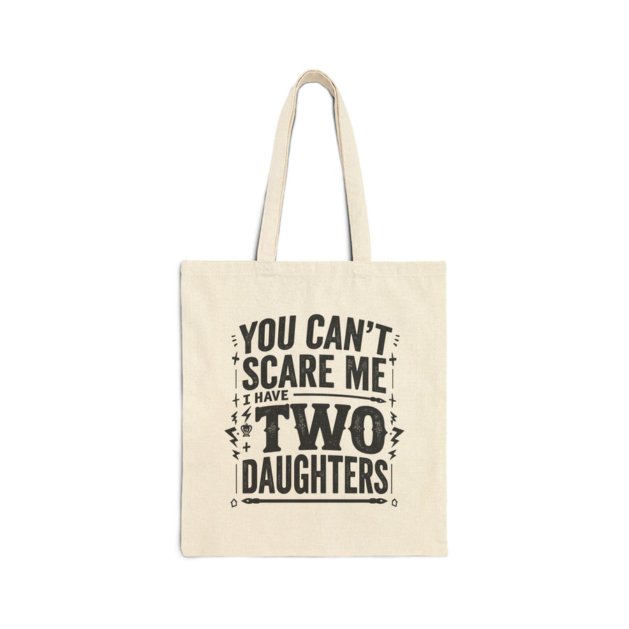 You Can’t Scare Me I Have Two Daughters Funny Dad, Father’s Day Gift for Dad Tote Bag