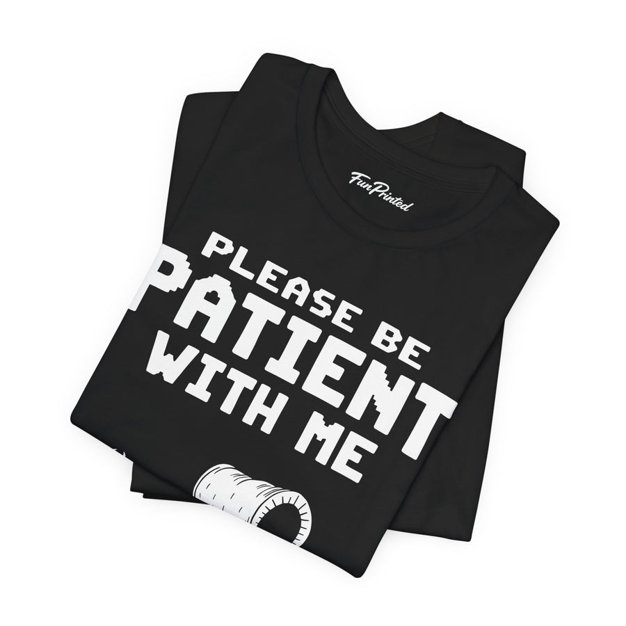 Please Be Patient With Me I’m From The 1900s Funny Retro Birthday Gift T-Shirt