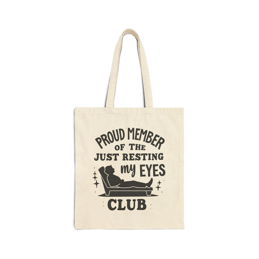Proud Member of the Just Resting My Eyes Club – Funny Dad Father’s Day Gift Tote Bag