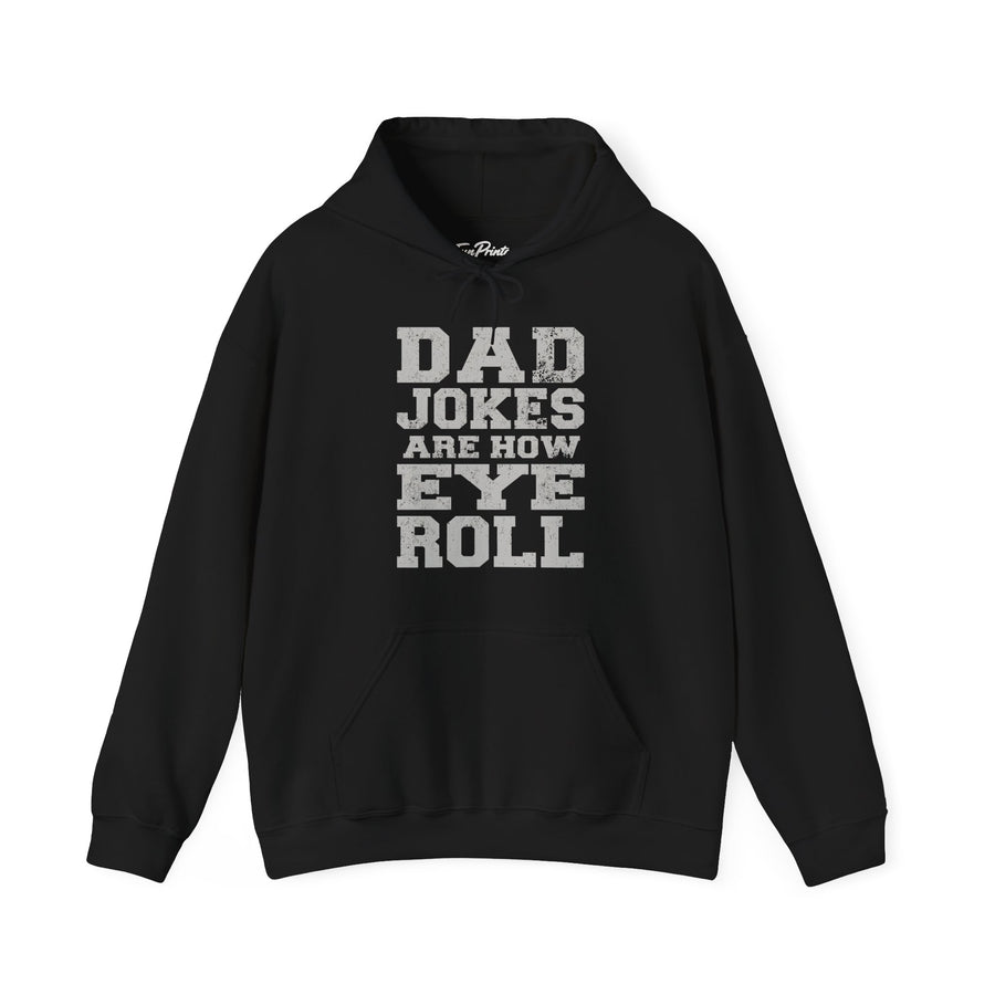 Dad Jokes Are How Eye Roll – Funny Father’s Day Gift for Dad Hoodie