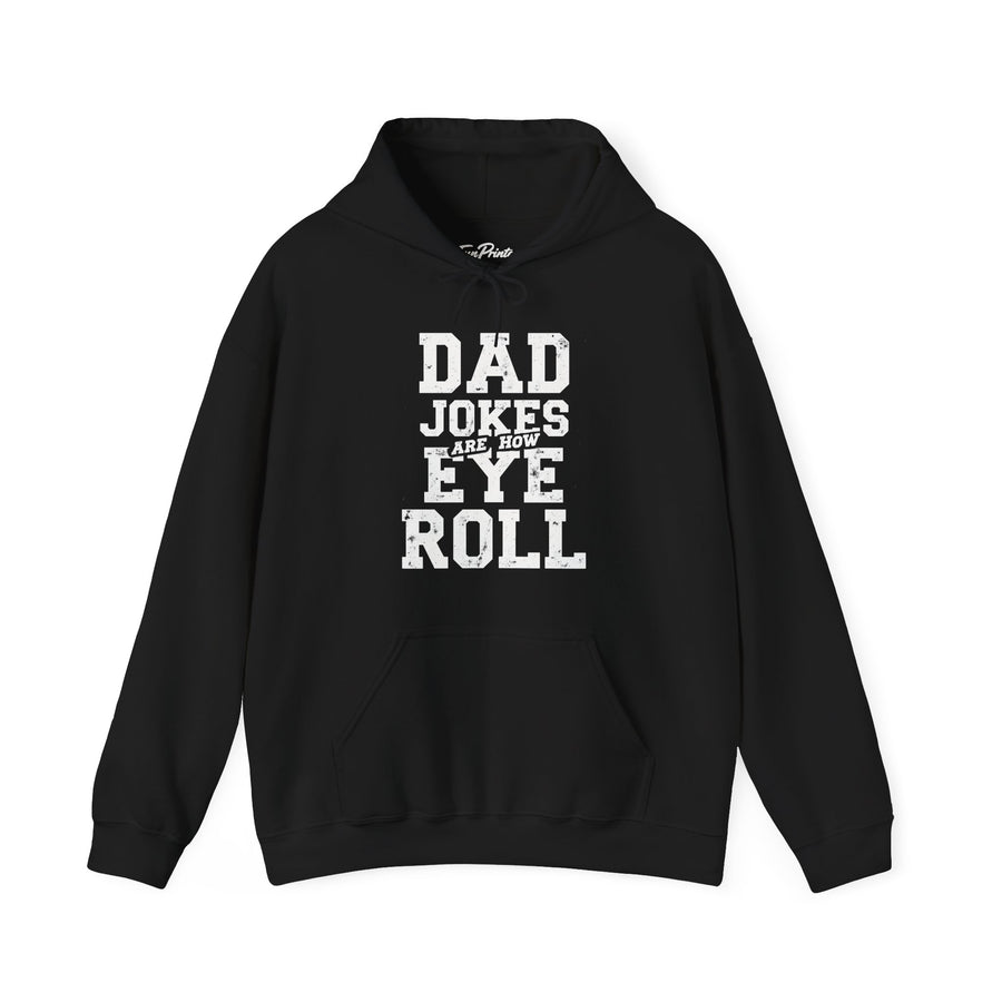 Dad Jokes Are How Eye Roll – Funny Father’s Day Gift for Dad Hoodie