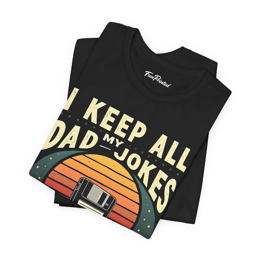 I Keep All My Dad Jokes in a Dad-A-Base – Funny Dad Father’s Day Gift for Dad T-shirt