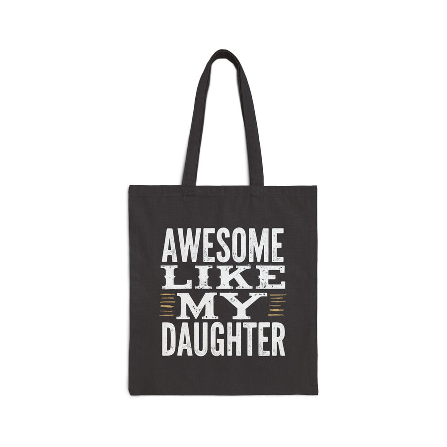Awesome Like My Daughter – Funny Father’s Day Gift for Proud Dad Tote Bag